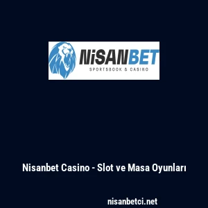 Nisanbet Casino - Slot ve Masa Oyunları